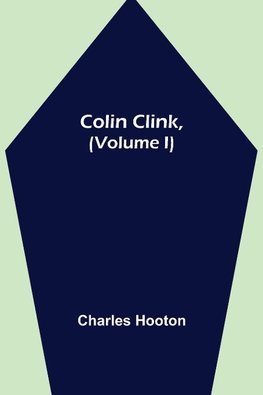 Colin Clink, (Volume I)