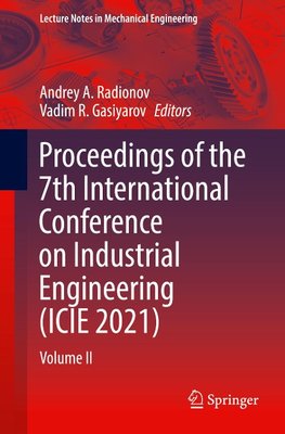 Proceedings of the 7th International Conference on Industrial Engineering (ICIE 2021)