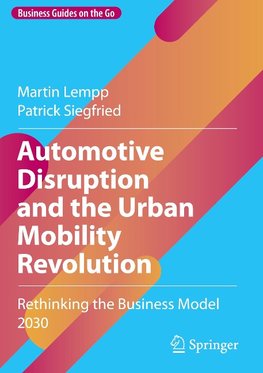 Automotive Disruption and the Urban Mobility Revolution