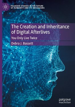 The Creation and Inheritance of Digital Afterlives