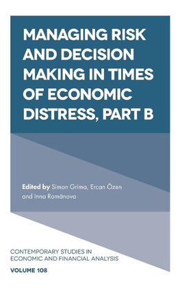 Managing Risk and Decision Making in Times of Economic Distress