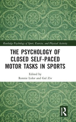 The Psychology of Closed Self-Paced Motor Tasks in Sports