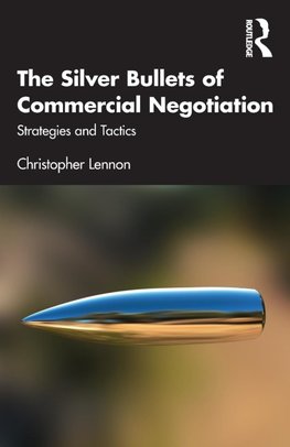 The Silver Bullets of Commercial Negotiation