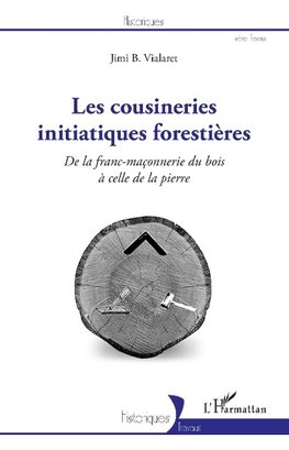 Les cousineries initiatiques forestières