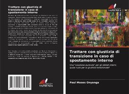 Trattare con giustizia di transizione in caso di spostamento interno