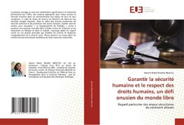 Garantir la sécurité humaine et le respect des droits humains, un défi onusien du monde libre