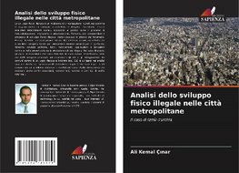 Analisi dello sviluppo fisico illegale nelle città metropolitane