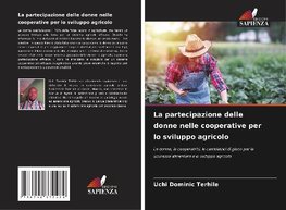 La partecipazione delle donne nelle cooperative per lo sviluppo agricolo