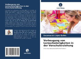 Vorbeugung von Lernschwierigkeiten in der Vorschulerziehung