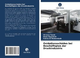 Oxidationsschäden bei Beschäftigten der Druckindustrie