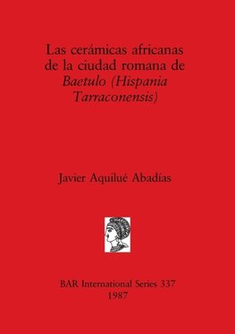 Las cerámicas africanas de la ciudad romana de Baetulo (Hispania Tarraconensis)