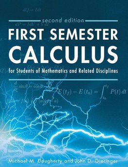 First Semester Calculus for Students of Mathematics and Related Disciplines