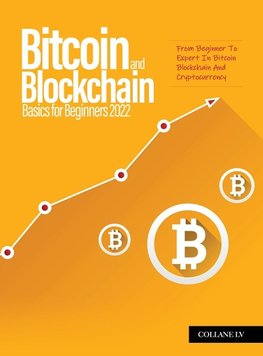 Bitcoin And Blockchain Basics for Beginners 2022