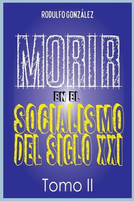 Morir en el Socialismo del Siglo XXI