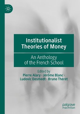 Institutionalist Theories of Money