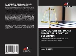 RIPARAZIONE DEI DANNI SUBITI DALLE VITTIME DEI CRIMINI