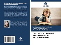 GESCHLECHT UND DIE BERUFUNG VON ERZIEHERINNEN.