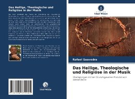 Das Heilige, Theologische und Religiöse in der Musik