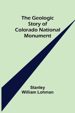 The Geologic Story of Colorado National Monument