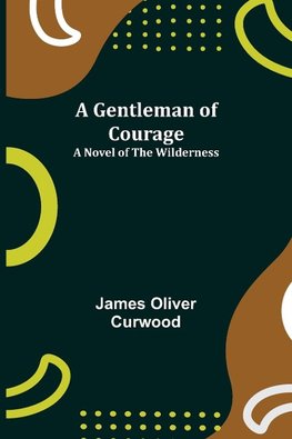 A Gentleman of Courage