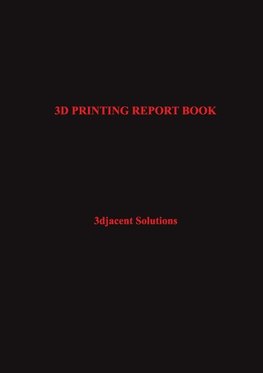 3D PRINTING REPORT BOOK