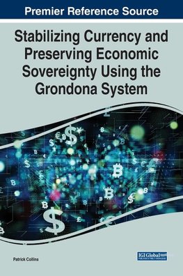 Stabilizing Currency and Preserving Economic Sovereignty Using the Grondona System