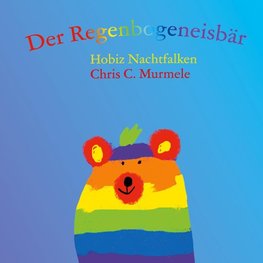 Der Regenbogeneisbär