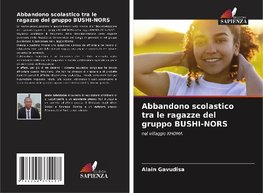 Abbandono scolastico tra le ragazze del gruppo BUSHI-NORS