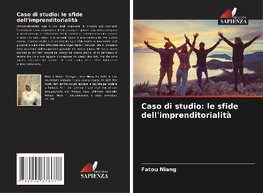 Caso di studio: le sfide dell'imprenditorialità