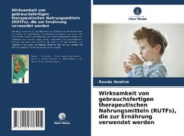 Wirksamkeit von gebrauchsfertigen therapeutischen Nahrungsmitteln (RUTFs), die zur Ernährung verwendet werden