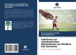 Lehrbuch zur zahnärztlichen Behandlung von Kindern mit Autismus