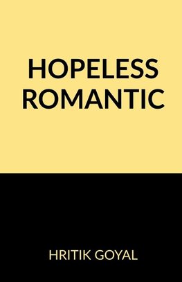 HOPELESS ROMANTIC