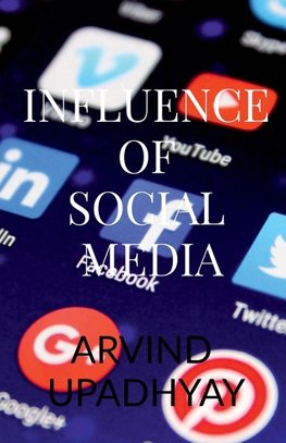 INFLUENCE OF SOCIAL MEDIA