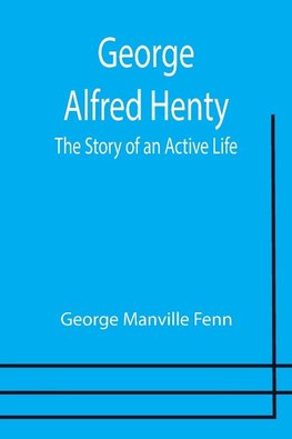 George Alfred Henty