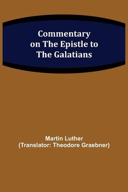 Commentary on the Epistle to the Galatians