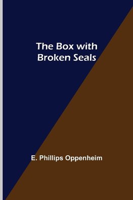 The Box with Broken Seals