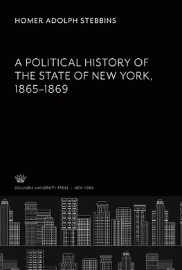 A Political History of the State of New York 1865-1869