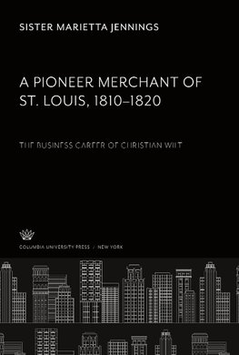 A Pioneer Merchant of St. Louis 1810-1820