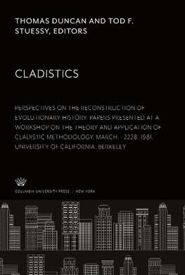 Cladistics: Perspectives on the Reconstruction of Evolutionary History