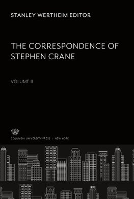 The Correspondence of Stephen Crane