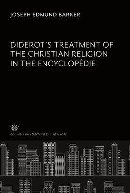 Diderot'S Treatment of the Christian Religion in the Encyclopédie