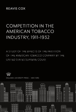 Competition in the American Tobacco Industry 1911-1932