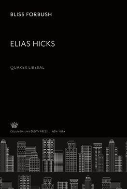 Elias Hicks. Quaker Liberal