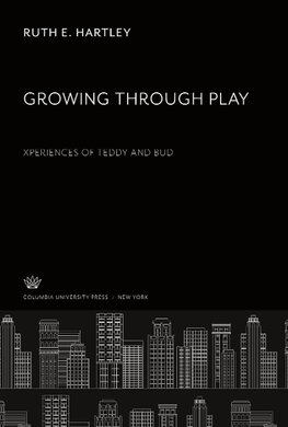 Growing Through Play Experiences of Teddy and Bud