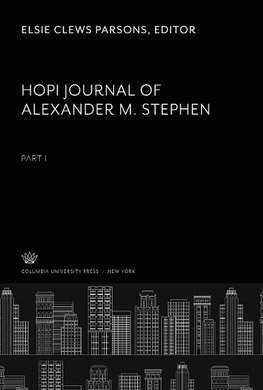 Hopi Journal of Alexander M. Stephen Part I