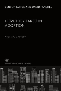 How They Fared in Adoption: a Follow-Up Study