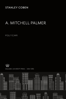 A. Mitchell Palmer: Politician