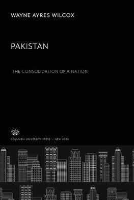 Pakistan. the Consolidation of a Nation