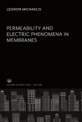 Permeability and Electric Phenomena in Membranes