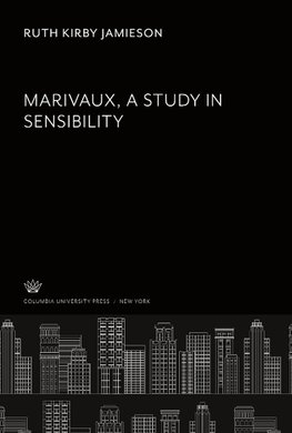 Marivaux. a Study in Sensibility